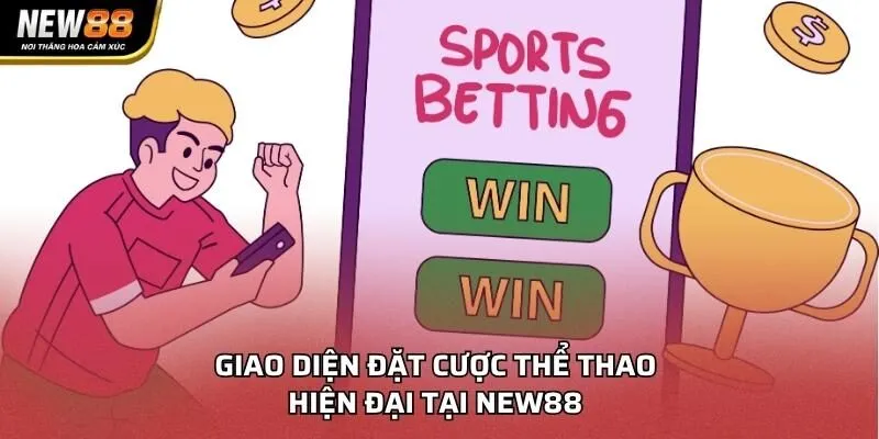 Giao diện đặt cược thể thao hiện đại tại NEW88