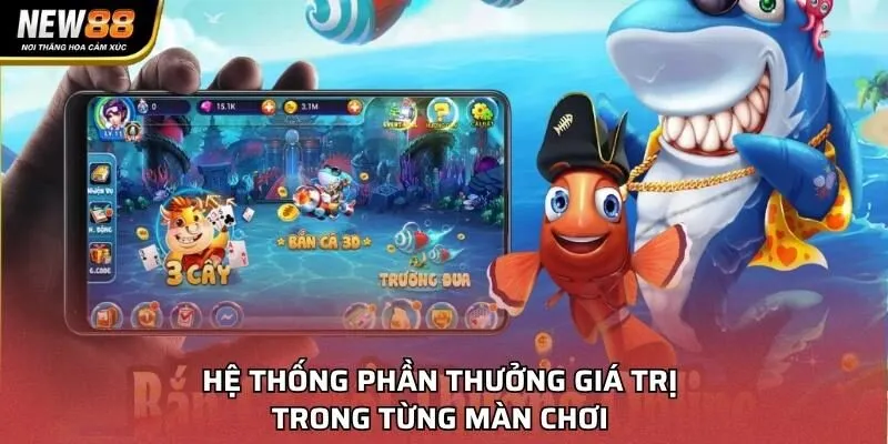 Hệ thống phần thưởng giá trị trong từng màn chơi