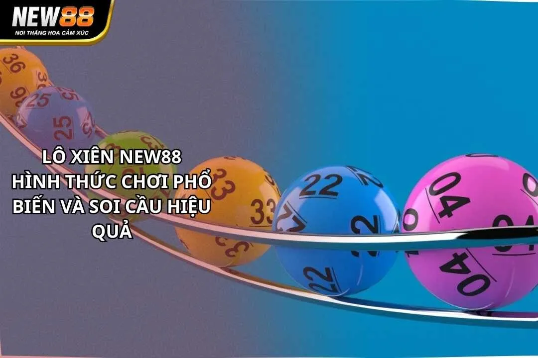 Lô Xiên NEW88